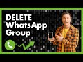 How To Delete WhatsApp Group