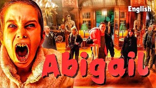 ABIGAIL (2024) 🔥 Full Movie Breakdown & Ending EXPLAINED! | Shocking Plot Twist REVEALED!