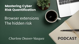 Episode 19: Browser extensions - the hidden risk