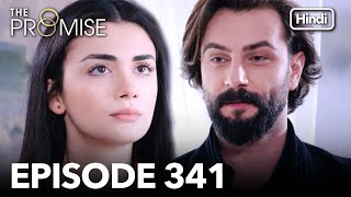 The Promise Episode 341 (Hindi Dubbed)