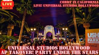LIVE! UNIVERSAL STUDIOS HOLLYWOOD | ANNUAL PASSHOLDER TAKEOVER - PARTY UNDER THE STARS ✨ 6.3.26