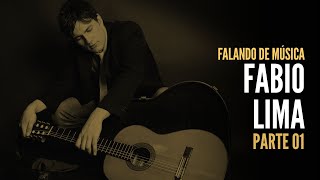 Falando de Música com Fabio Lima | Parte 1