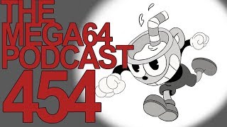MEGA64 PODCAST: EPISODE 454