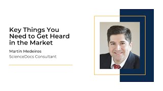 Key Things You Need to Get Heard in the Market featuring Martin Medeiros