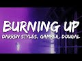 Darren Styles, Dougal & Gammer - Burning Up (Lyrics)