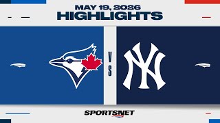 MLB Highlights | Blue Jays vs. Yankees - May 19, 2026