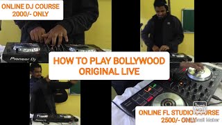 HOW 2 PLAY ORG BOLLYWOOD PARTY TRACKS/ONLINE DJ COURSE in 2000/-& FL STUDIO 2500/-CHECK DESCRIPTION