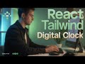 Build a Fully Responsive Digital Clock in React JS with Tailwind CSS