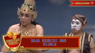 RAJA SENDIRI MAU DIJALA - KETOPRAK HUMOR