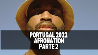 Afronation Portugal 2022 (parte 2)