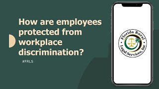 #FRLS - How are employees protected from workplace discrimination?