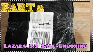 Part 2 of Lazada 5.5 Sale Unboxing  #unboxing