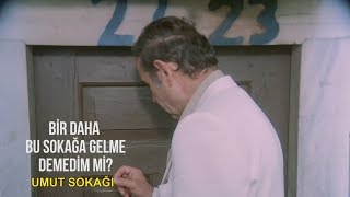 Umut Sokağı - Bir Daha Bu Sokağa Gelme