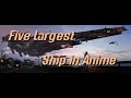 Five Largest SpaceShip in Anime