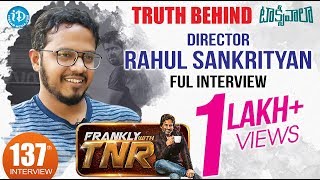 Truth Behind Vijay Devarakonda Taxiwala - Rahul sankrityan Full Interview | Frankly With TNR #137