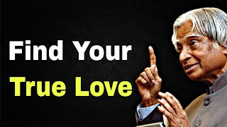 Find Your True Love || Dr APJ Abdul Kalam sir Quotes || Whatsapp Status || Spread Postivitly