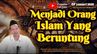 Menjadi Orang Islam Yang Beruntung | Gus Baha Terbaru