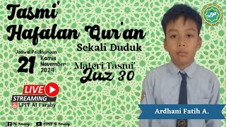 ARDHANI FATIH ASWANGGA ● Juz 30 || Tasmi Hafalan Al Qur'an | LPIT Al Faraby