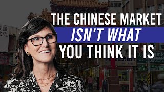 Why Cathie Wood Thinks The Chinese Market Isn't What You Think It Is