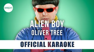 Oliver Tree - Alien Boy (Official Karaoke Instrumental) | SongJam