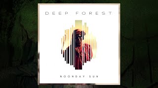 Deep Forest - Noonday Sun (LP Version) (Audio)