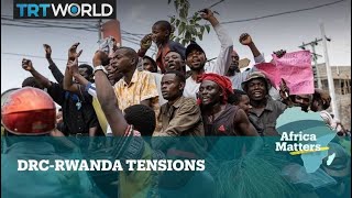 Africa Matters: DRC-Rwanda Tensions