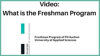 Freshman Program of the FH Aachen