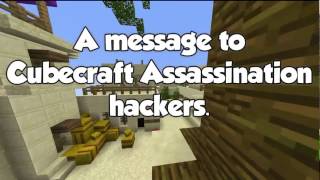 A message to Cubecraft Assassination Hackers