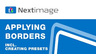 Nextimage 7: Applying borders (incl. creating presets) – Contex