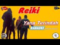 Reiki Band - Yang Terindah - Karaoke Version (Tanpa Vokal) HD Quality