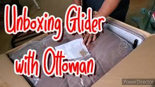 UNBOXING GLIDER with OTTOMAN