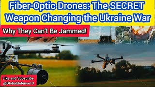 Fiber-Optic unjammable Drones: The SECRET Weapon Changing the Ukraine War