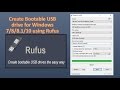 Create Bootable USB drive for Windows 7/8/8.1/10 using Rufus Create Bootable USB drive for Windows 7/8/8.1/10 using Rufus