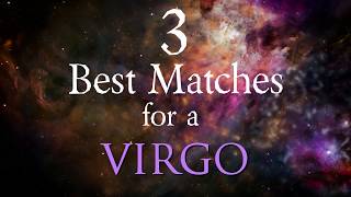 3 Best Compatibility Matches for Virgo Zodiac Sign