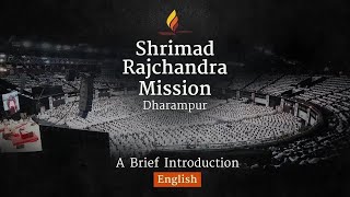 Shrimad Rajchandra Mission Dharampur | A Brief Introduction | English