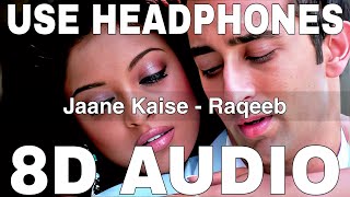 Jaane Kaise (8D Audio) || Raqeeb || KK || Pritam || Rahul Khanna, Tanushree Dutta