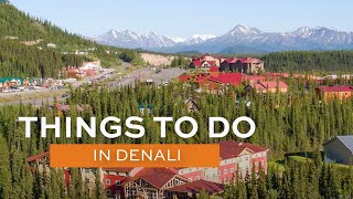 Things to Do in Denali