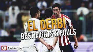 El Derbi - Real Madrid vs. Atletico Madrid (Best fights & Fouls )