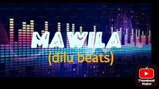 Mawila (dilu beats) song😀😀😀