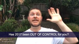 Has 2017 been out of control for you?