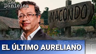 El delirio de Petro, la carta en la que se autodenominó ‘El último Aureliano’ | Daniel Samper Ospina