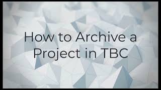 Quick Tips with Kris #4 - Archiving a TBC Project