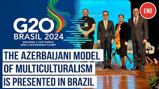 Ramin Mammadov spoke at the G20 Interfaith Forum in Brazil