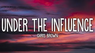 Chris Brown Under The Influence Lyrics