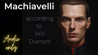 "Machiavelli's World Unveiled by Will Durant"