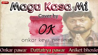 Maagu kasa mi - Bhikari|swwapnil joshi|Ajay golavle| vishal mishra|song by onkar keys