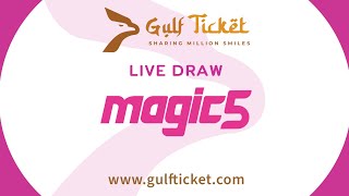 Gulf Ticket Magic 5 Live Draw - AUGUST 15 2024