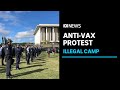 Police clear illegal camp protesting vaccine mandates | ABC News