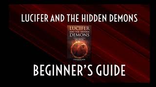 Beginner's Guide to Lucifer and the Hidden Demons