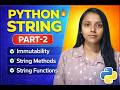 Python String Part-2 🔥 | Immutability, String Methods & Functions Explained